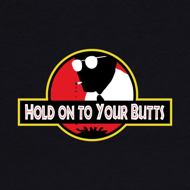 Hold on to Your Butts by Kent_Zonestar